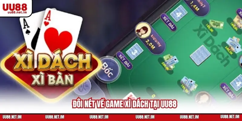 Đôi nét về game xì dách tại UU88
