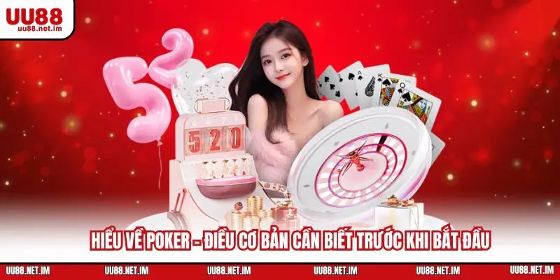 Hiểu về Poker
